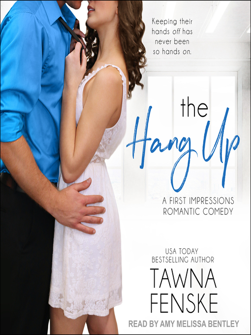 Title details for The Hang Up by Tawna Fenske - Available